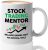 Stock Trader Coffee Mug 11oz White – Stock Trading Mentor Because – Funny Stock Market Cryptocurrency Birthday Consultant Company Profit