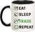 Eat Sleep Trade Repeat Mug, Funny Stock Investor Coffee Mugs, Stock Broker, Stock Market Day Trader Investing Gift, 11 Oz Novelty Coffee Mug/Cup Christmas Gift for Mother Dad Him Her