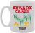MG4470 Beware Crazy Trader Novelty Gift Printed Tea Coffee Ceramic Mug