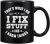 Funny Mug for Men (I Fix Stuff) 11Oz Cup – Best Birthday Gift for Dad, Grandpa, Uncle – Cool – Unique Gift for Him