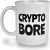 Crypto Bore Funny Crypto Mug – 11oz Ceramic Coffee Mug – Novelty Gift for Crypto Fans, Traders & Bitcoin Enthusiasts – UK Designed