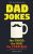 Dad Jokes: Good, Clean Fun for All Ages! (World’s Best Dad Jokes Collection)