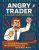 Angry Trader Coloring Book: 50 Hilarious Coloring Pages of Trader Tantrums, Bear Market Beatdowns, and Technical Analysis Trauma—Perfect Gag Gift for Finance Bros, Investors, and Day Traders