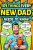 101 Things Every New Dad Needs to Know: A First Time Father’s Handbook on Navigating Pregnancy, Taking Care of Your Newborn Baby and Partner, Managing … Handling the Toddler Stage, and Much More!