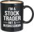 Stock Trader Coffee Mug 11oz Black – Stock Trader Not Businessman – Day Trader Market, Currency, Exchange, Stock Trading, Rally Stock Trading Rally