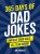 365 Days of Dad Jokes: Awfully Good Gags… All Year Round