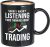 Stock Trader Coffee Mug – Sorry I Wasnt – Investment Stock Market Traders Brokers Financial Adviser 11oz Black
