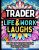 Trader Life & Laughs: Funny Gift Coloring Book Market Humor For Forex Options Crypto Stock Investors: Relatable Quotes and Stress-Relief Pages Trading Jokes