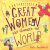 Fantastically Great Women Who Changed The World: 1: A fantastic gift for any child who dreams of changing the world!